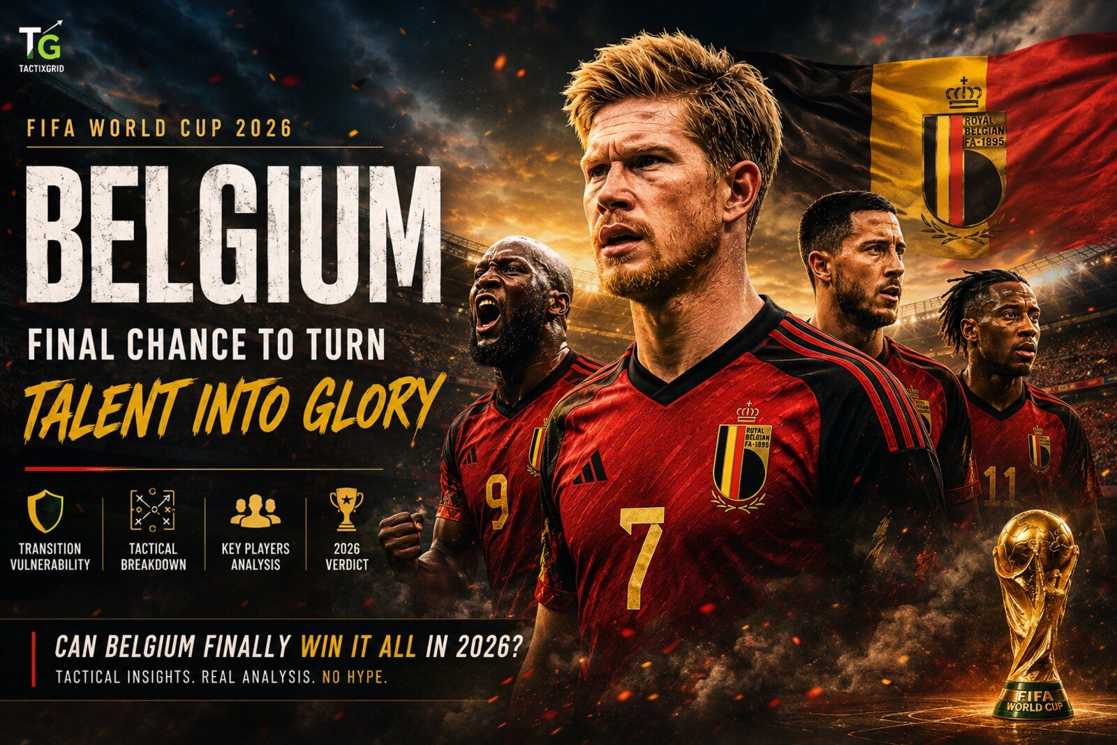 Belgium FIFA World Cup 2026 Tactical Analysis | Why Their Golden Generation Collapse Still Haunts Their 2026 Dream